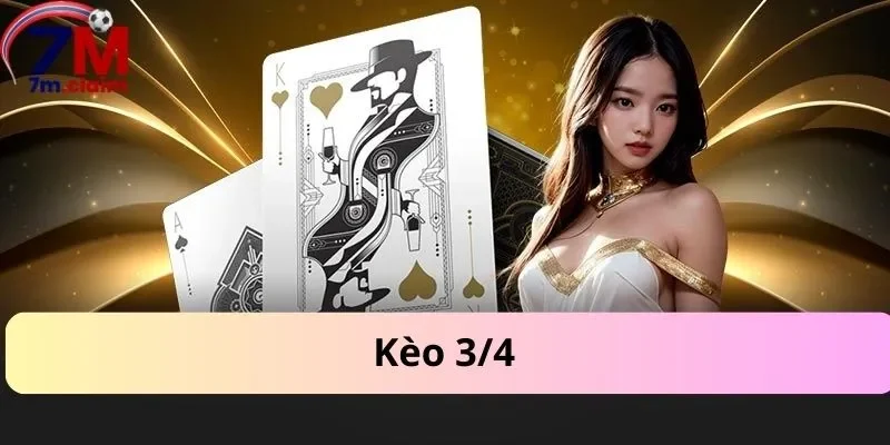 Kèo 3/4