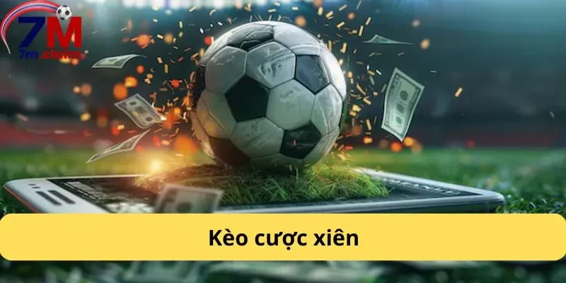 Kèo cược xiên