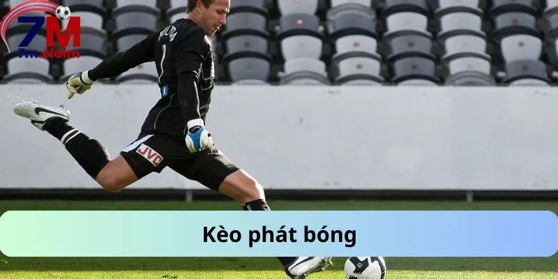 Kèo phát bóng