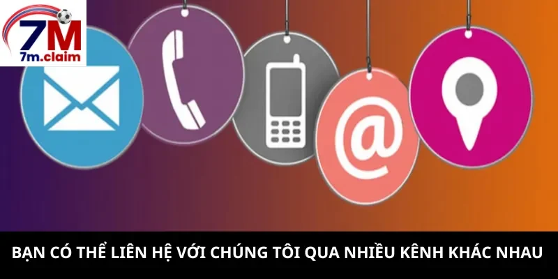 Bạn có thể liên hệ với chúng tôi qua nhiều kênh khác nhau