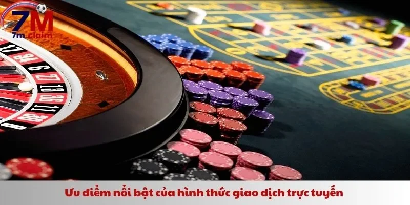 Ưu điểm nổi bật của hình thức giao dịch trực tuyến 