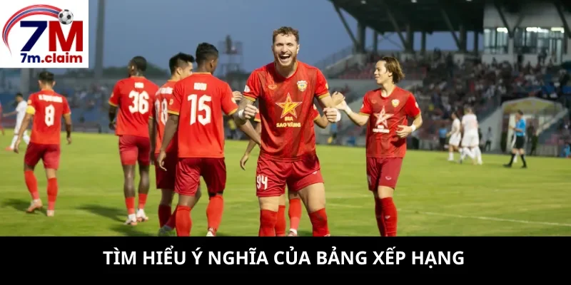 Tìm hiểu ý nghĩa của bảng xếp hạng